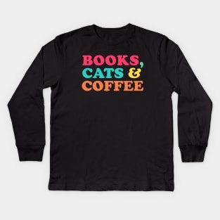 Books, Cats & Coffee Kids Long Sleeve T-Shirt